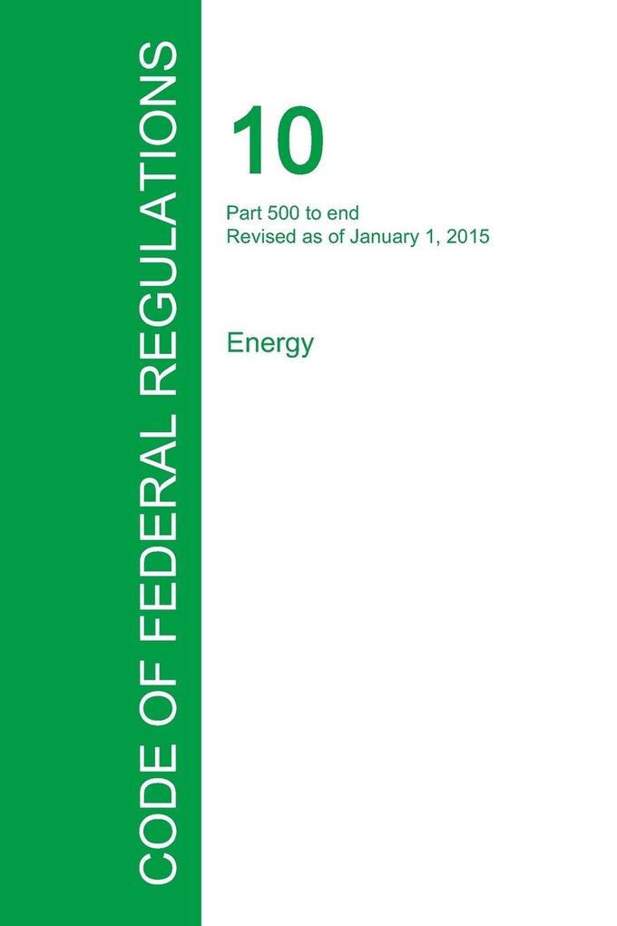 Code of Federal Regulations Title 10 Volume 4 January 1 2015