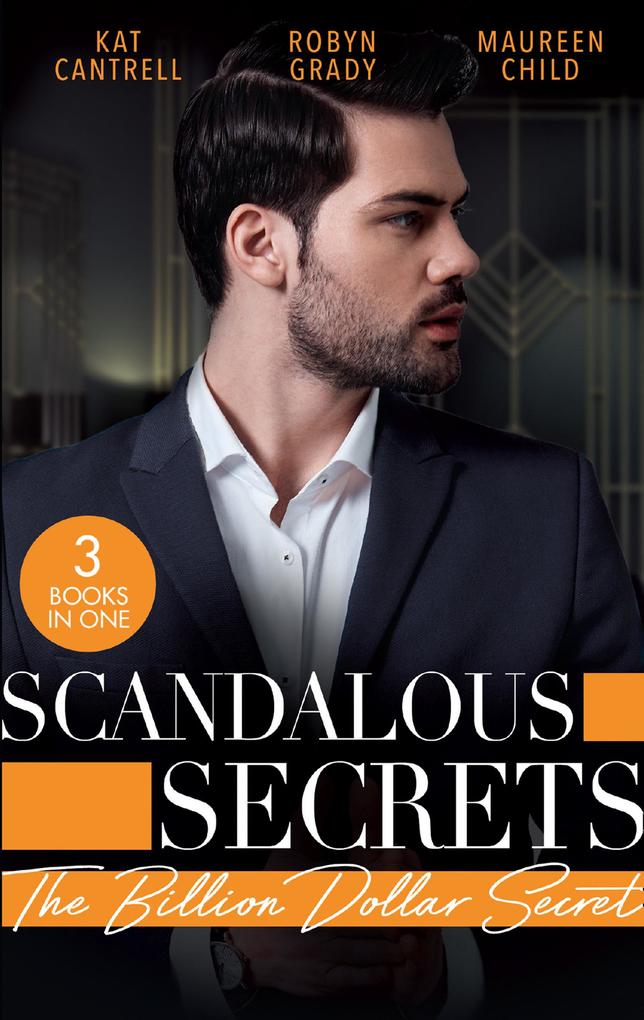 Scandalous Secrets: The Billion Dollar Secret: A seductive romance with fake dating CEOs and billionaires