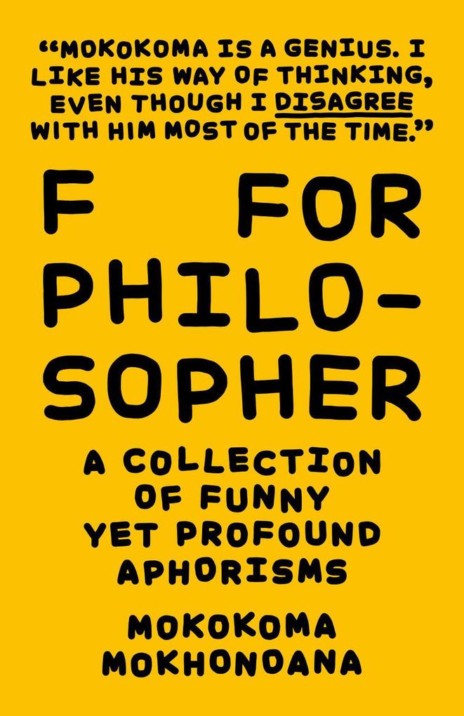 F for Philosopher: A Collection of Funny yet Profound Aphorisms
