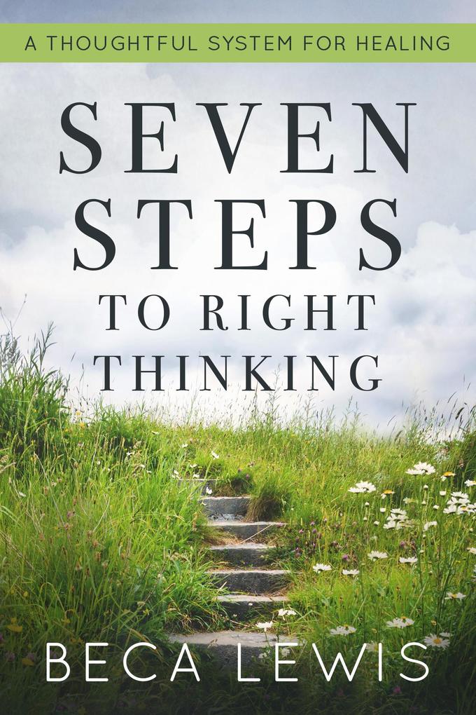 Seven Steps To Right Thinking (The Shift Series #7)