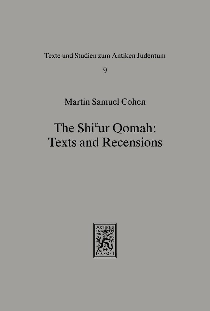 The Shicur Qomah: Texts and Recensions