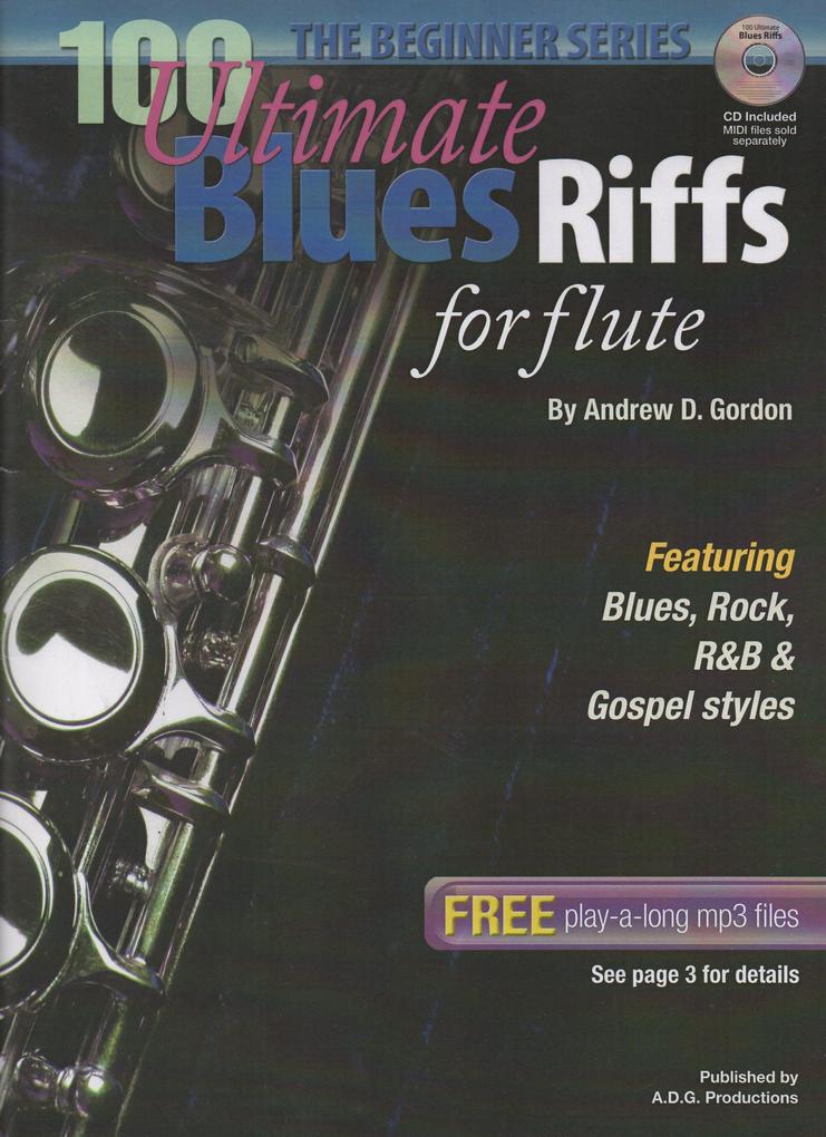100 Ultimate Blues Riffs for Flute Beginner Series (100 Ultimate Blues Riffs Beginner Series)