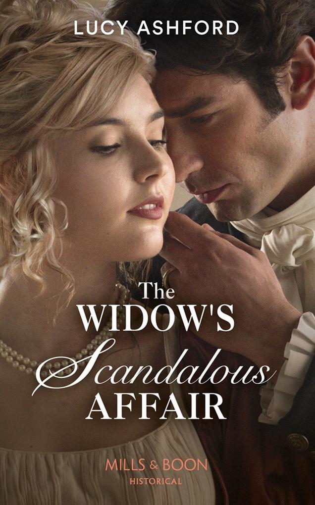 The Widow‘s Scandalous Affair (Mills & Boon Historical)