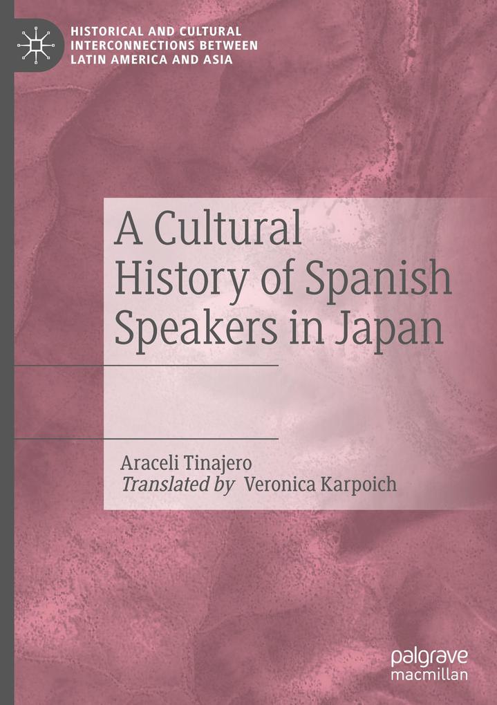 A Cultural History of Spanish Speakers in Japan