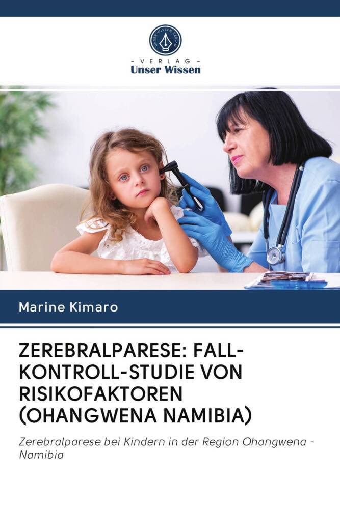 ZEREBRALPARESE: FALL-KONTROLL-STUDIE VON RISIKOFAKTOREN (OHANGWENA NAMIBIA)