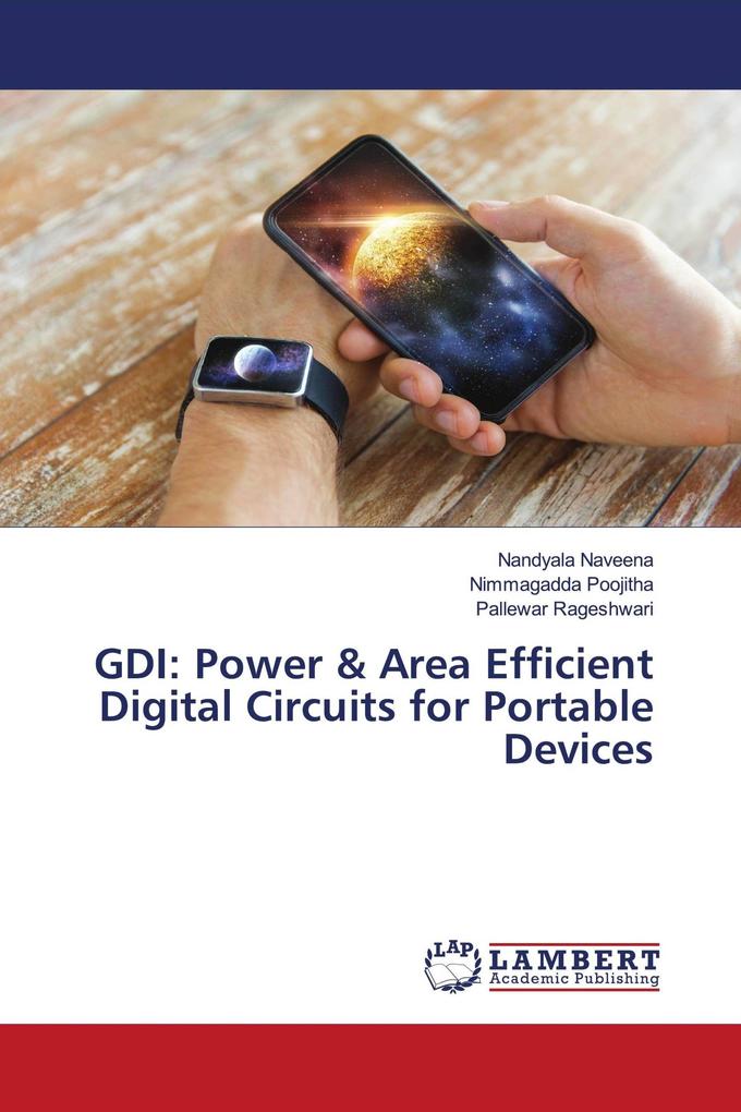 GDI: Power & Area Efficient Digital Circuits for Portable Devices