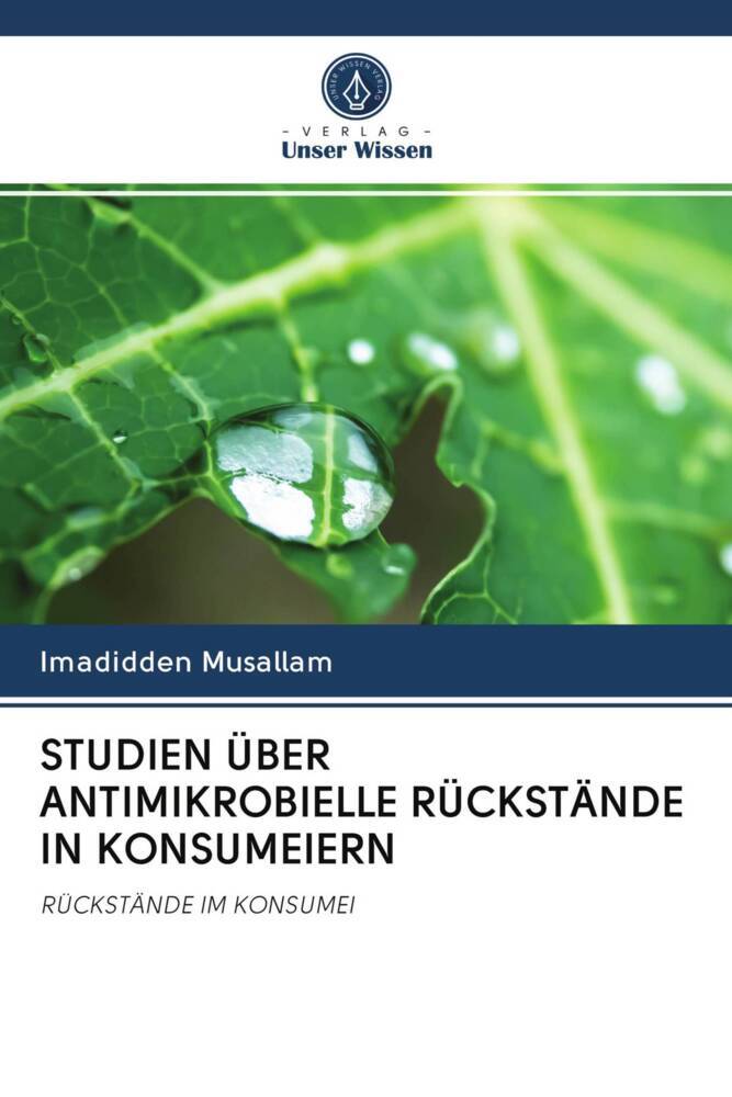 STUDIEN ÜBER ANTIMIKROBIELLE RÜCKSTÄNDE IN KONSUMEIERN