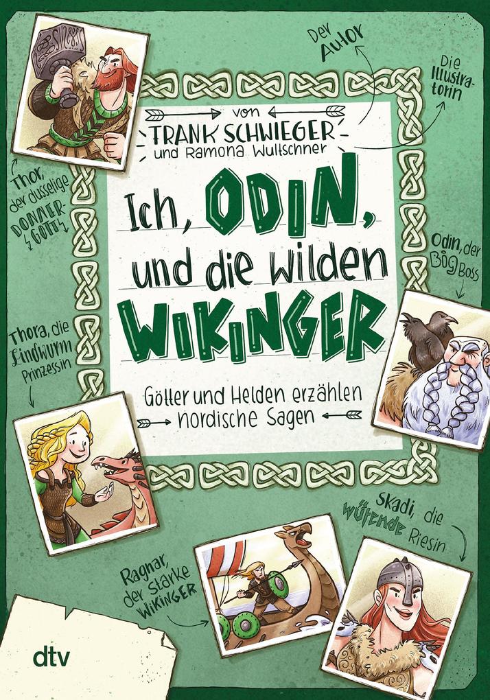 Ich Odin und die wilden Wikinger Götter und Helden erzählen nordische Sagen