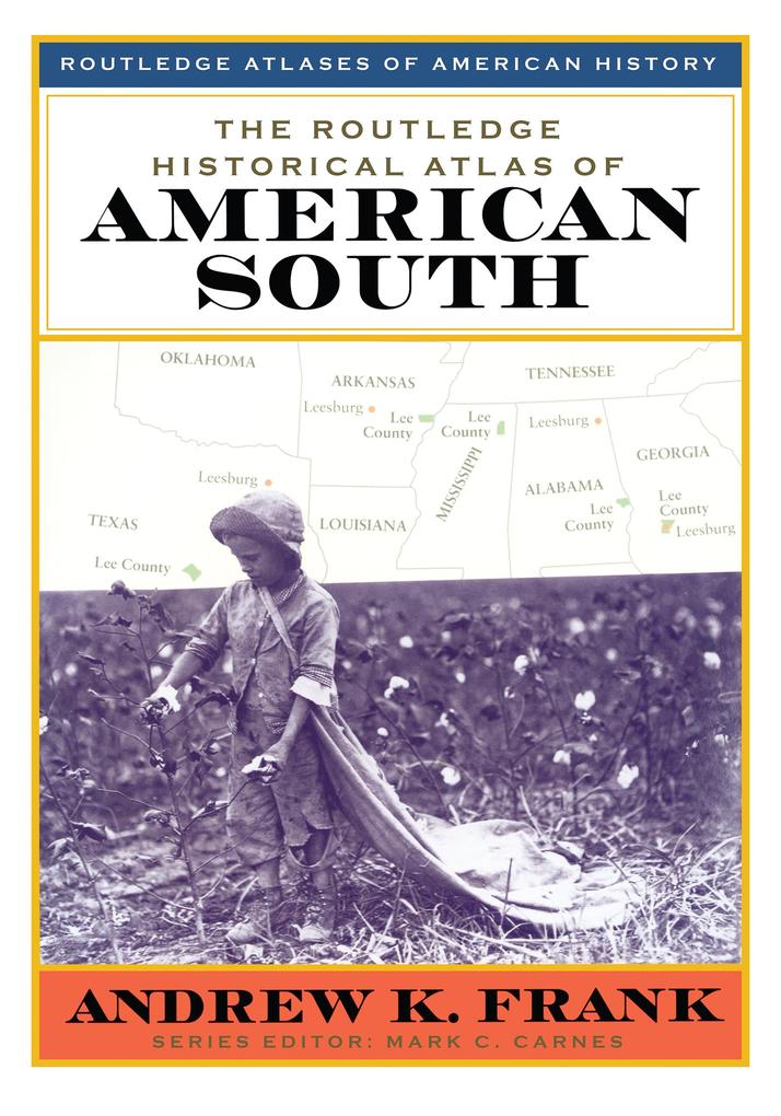 The Routledge Historical Atlas of the American South