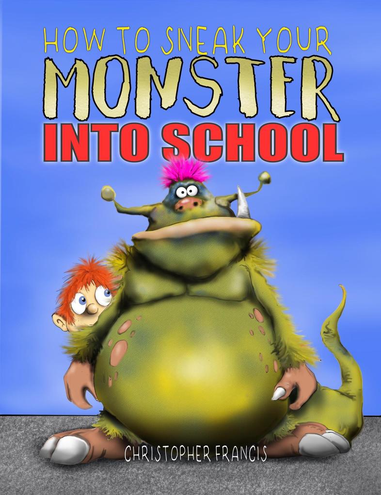How to Sneak your Monster into School