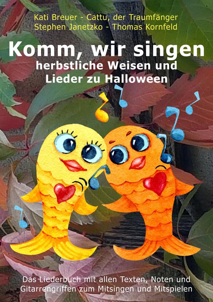 Komm wir singen herbstliche Weisen und Lieder zu Halloween