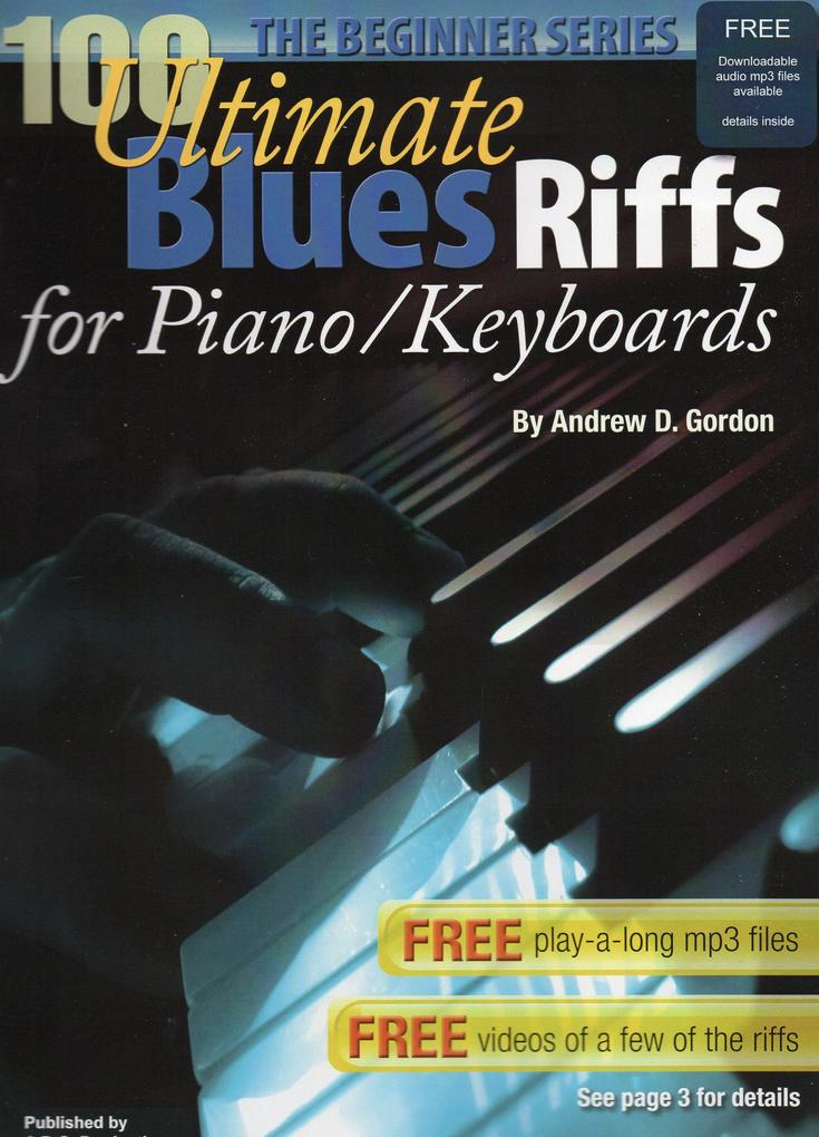 100 Ultimate Blues Riffs for Piano/Keyboards the Beginner Series (100 Ultimate Blues Riffs Beginner Series)