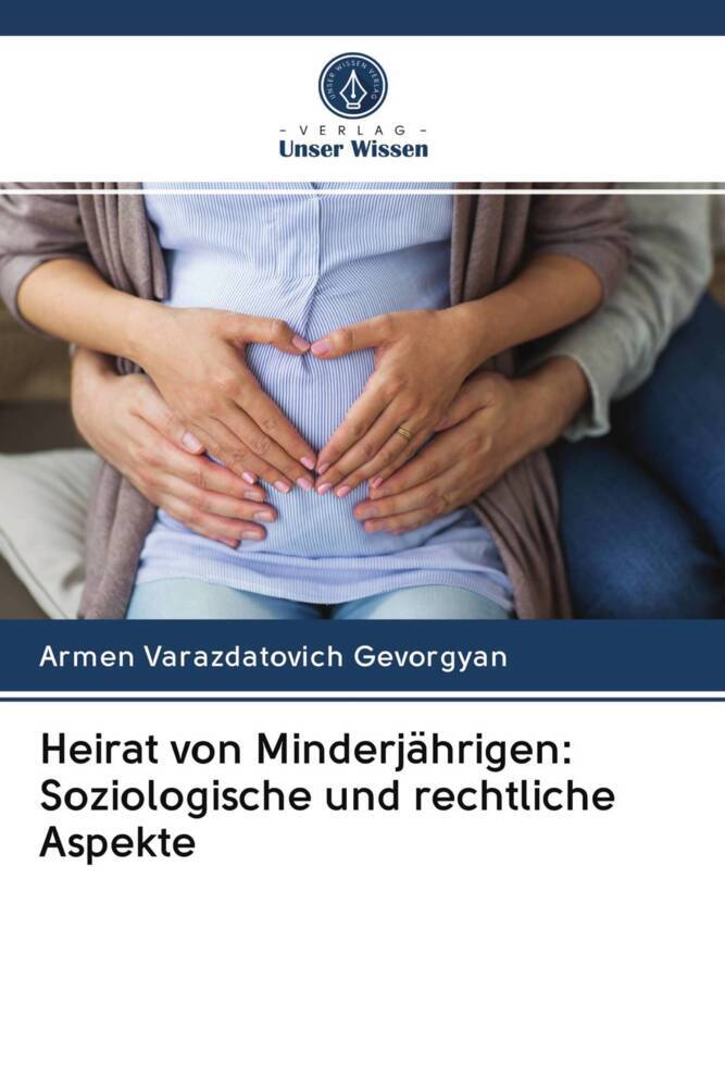 Heirat von Minderjährigen: Soziologische und rechtliche Aspekte