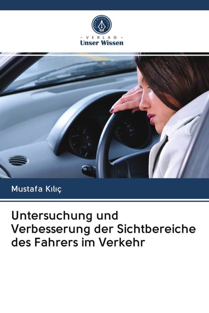 Untersuchung und Verbesserung der Sichtbereiche des Fahrers im Verkehr