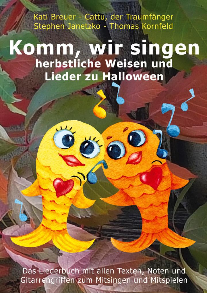 Komm wir singen herbstliche Weisen und Lieder zu Halloween
