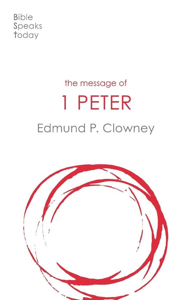 The Message of 1 Peter