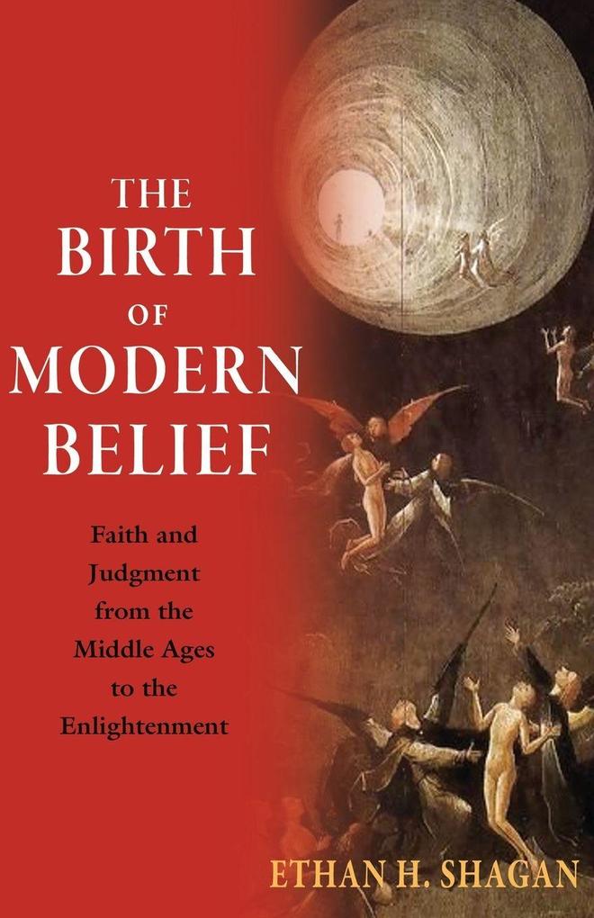 The Birth of Modern Belief