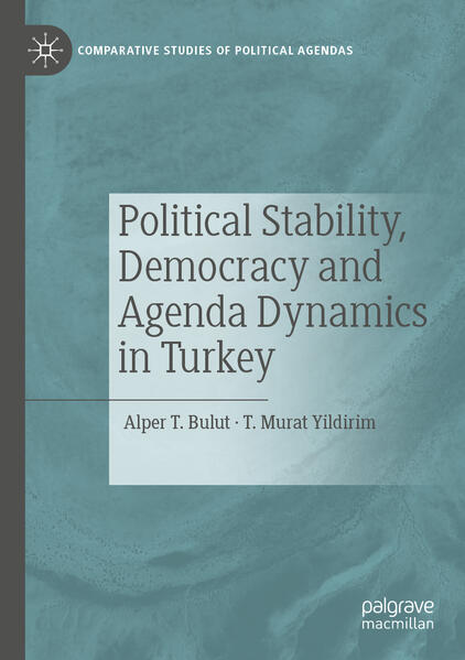 Political Stability Democracy and Agenda Dynamics in Turkey