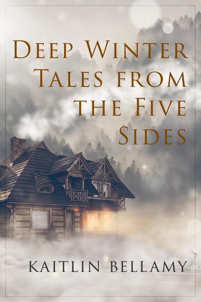 Deep Winter Tales from The Five Sides (The Mapweaver Chronicles #0)
