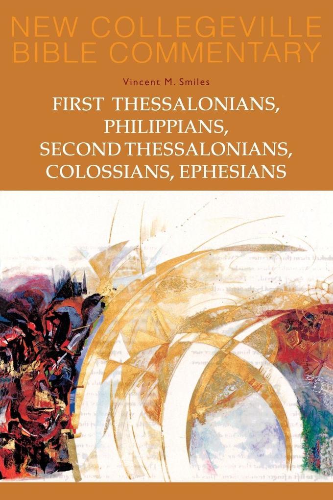 First Thessalonians Philippians Second Thessalonians Colossians Ephesians