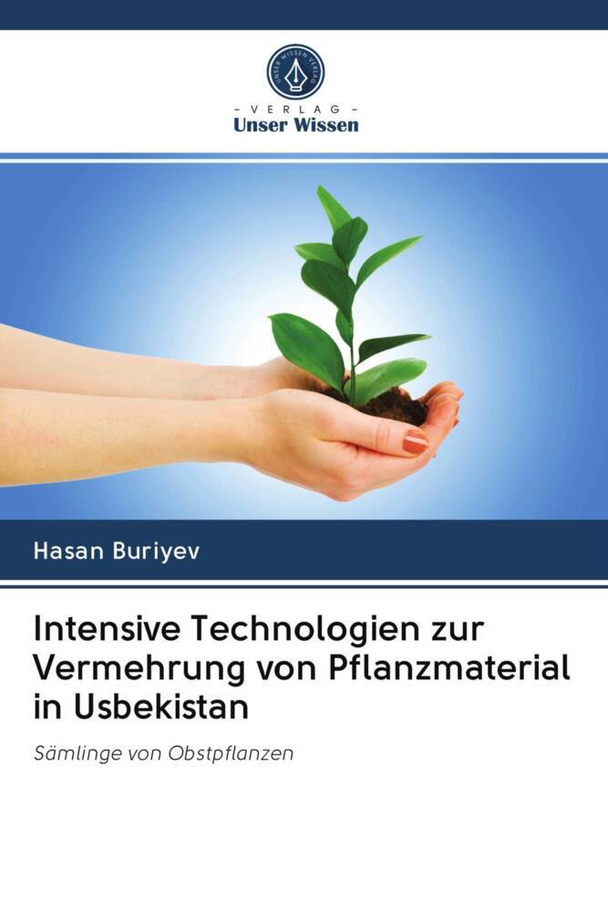 Intensive Technologien zur Vermehrung von Pflanzmaterial in Usbekistan