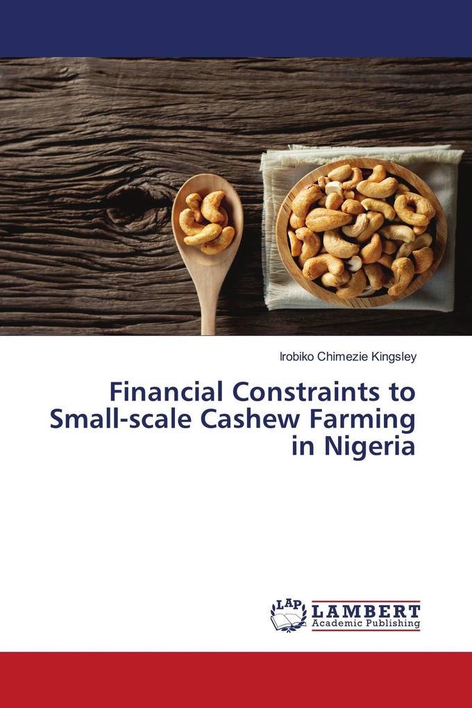 Financial Constraints to Small-scale Cashew Farming in Nigeria