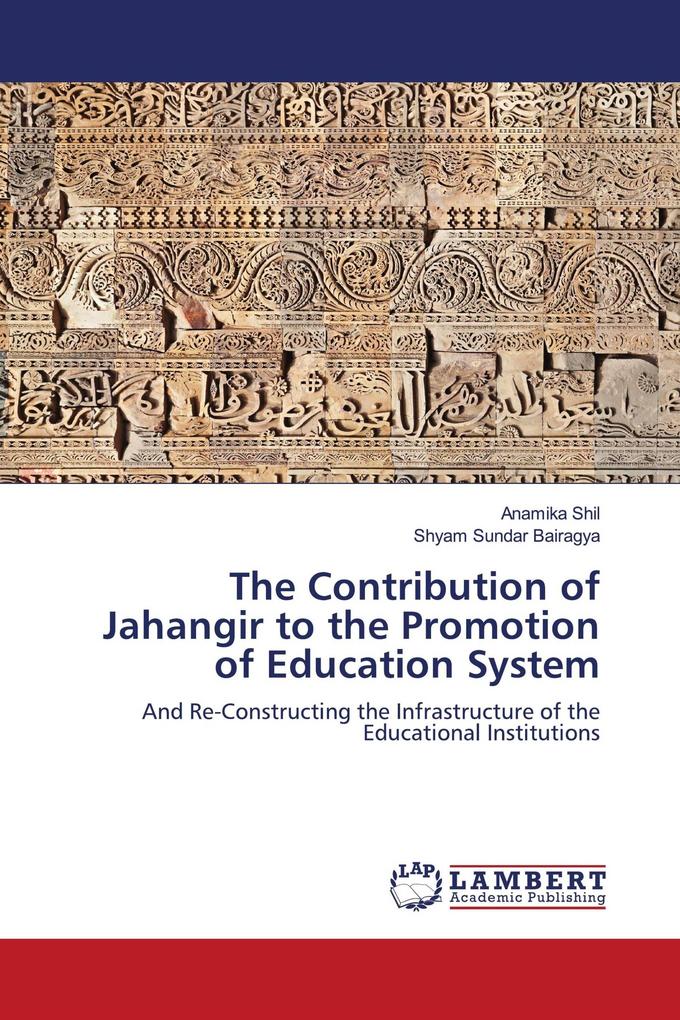 The Contribution of Jahangir to the Promotion of Education System