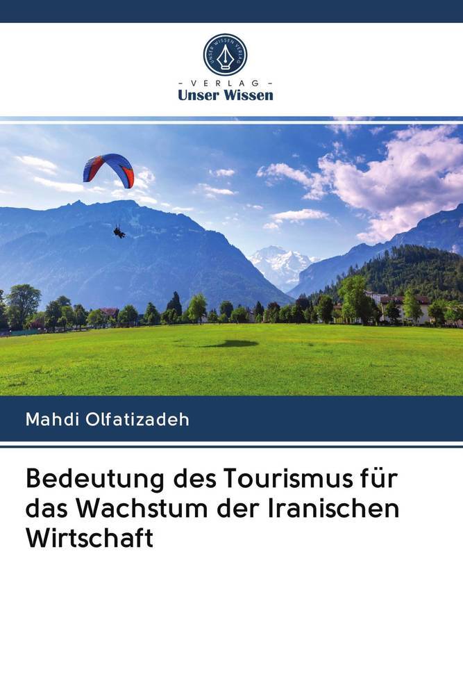 Bedeutung des Tourismus für das Wachstum der Iranischen Wirtschaft