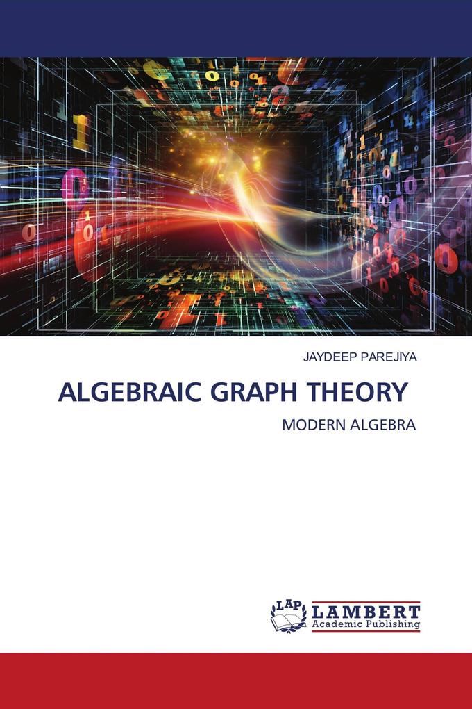 ALGEBRAIC GRAPH THEORY
