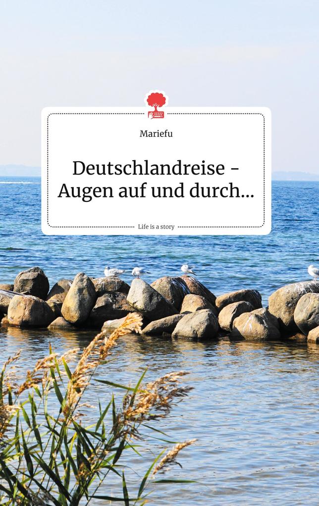 Image of Deutschlandreise - Augen auf und durch... Life is a Story - story.one