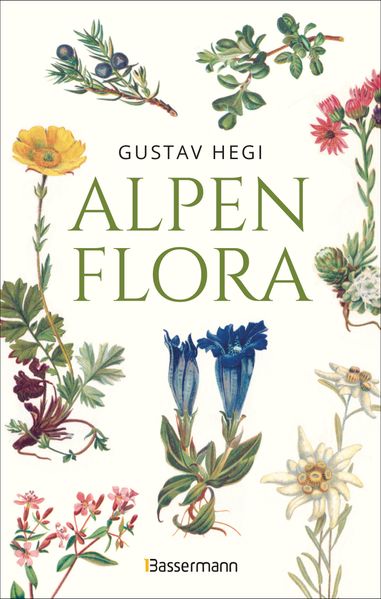 Alpenflora - der erste umfassende Naturführer der alpinen Pflanzenwelt. Über 260 detaillierte handgezeichnete Illustrationen und genaue Beschreibungen
