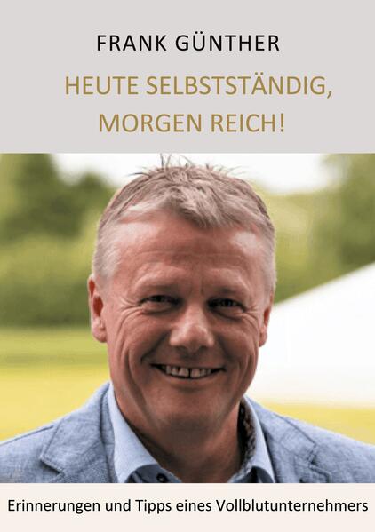 Heute selbstständig morgen reich!