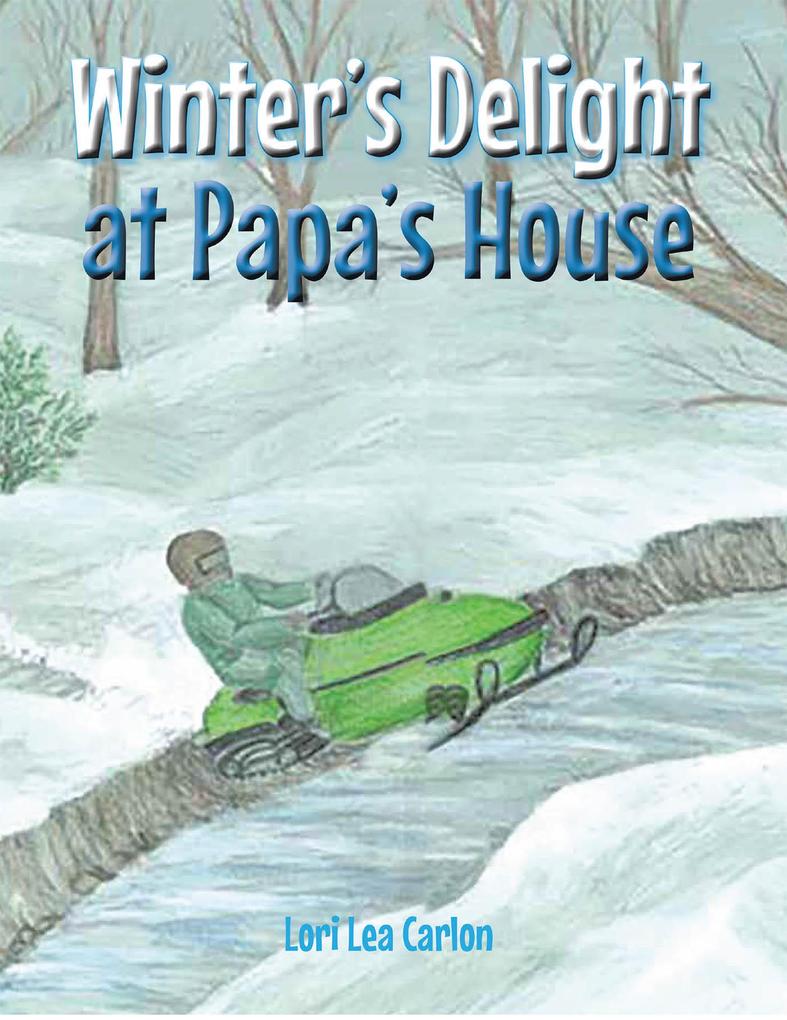 Winter‘s Delight at Papa‘s House