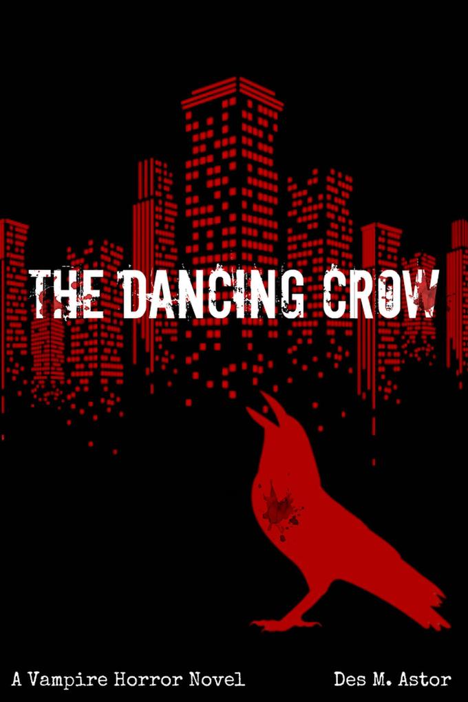 The Dancing Crow (The Kingdoms of Blood #1)