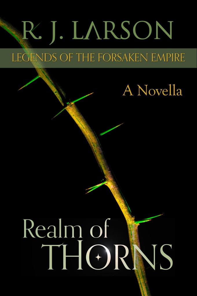 Realm of Thorns (Legends of the Forsaken Empire #1)
