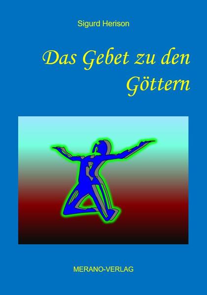 Das Gebet zu den Göttern