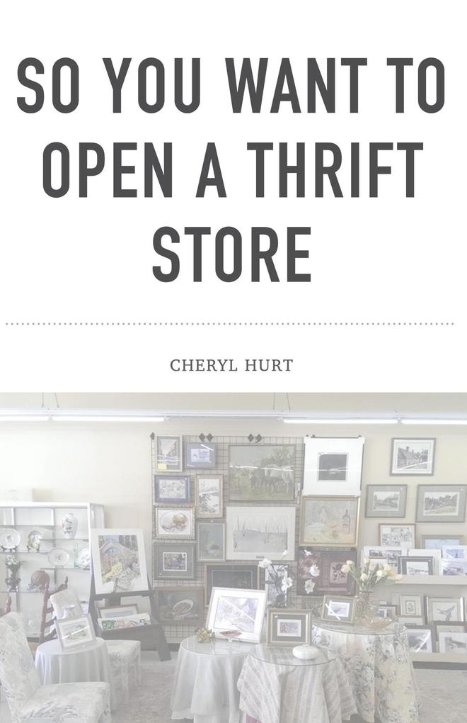 So You Want To Open A Thrift Store