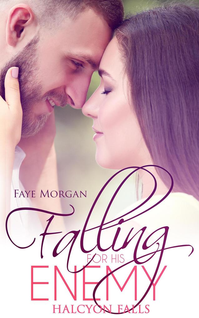 Falling For His Enemy (Halcyon Falls #3)