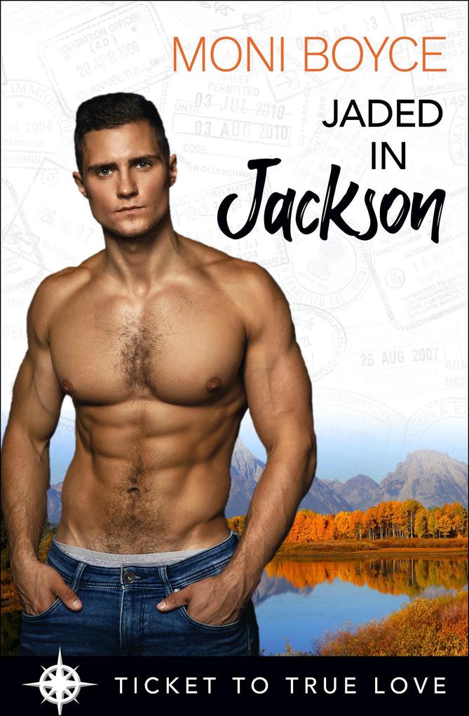 Jaded In Jackson (Ticket To True Love Series #2)