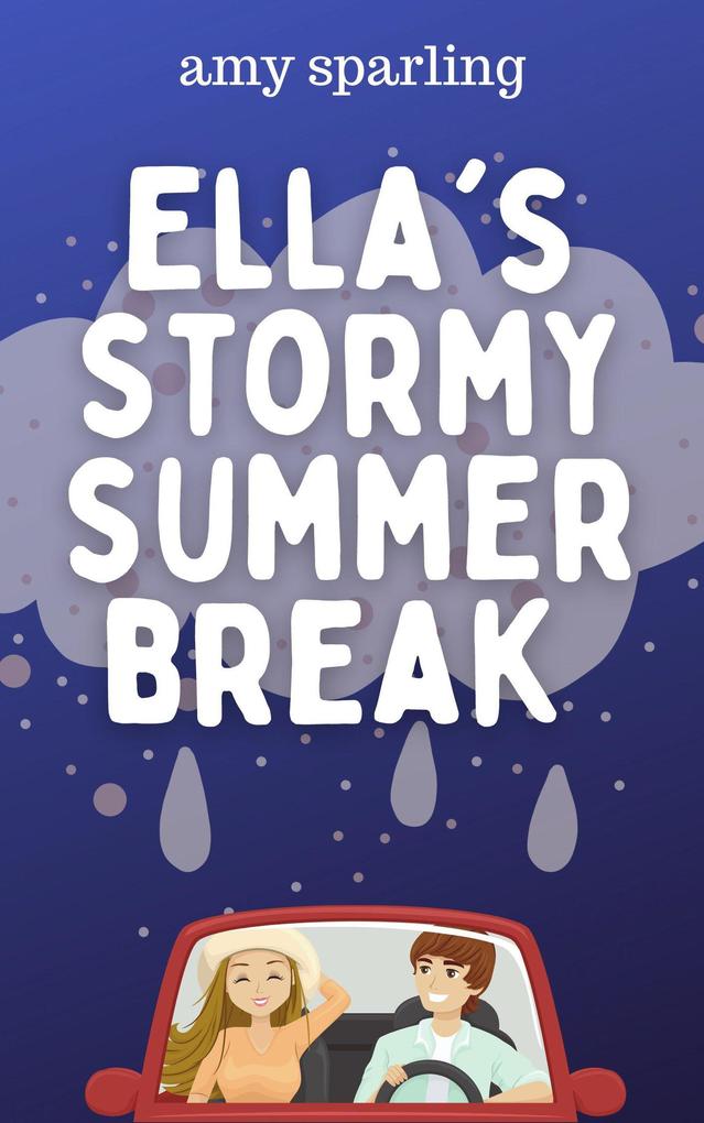 Ella‘s Stormy Summer Break (Ella and Ethan #2)