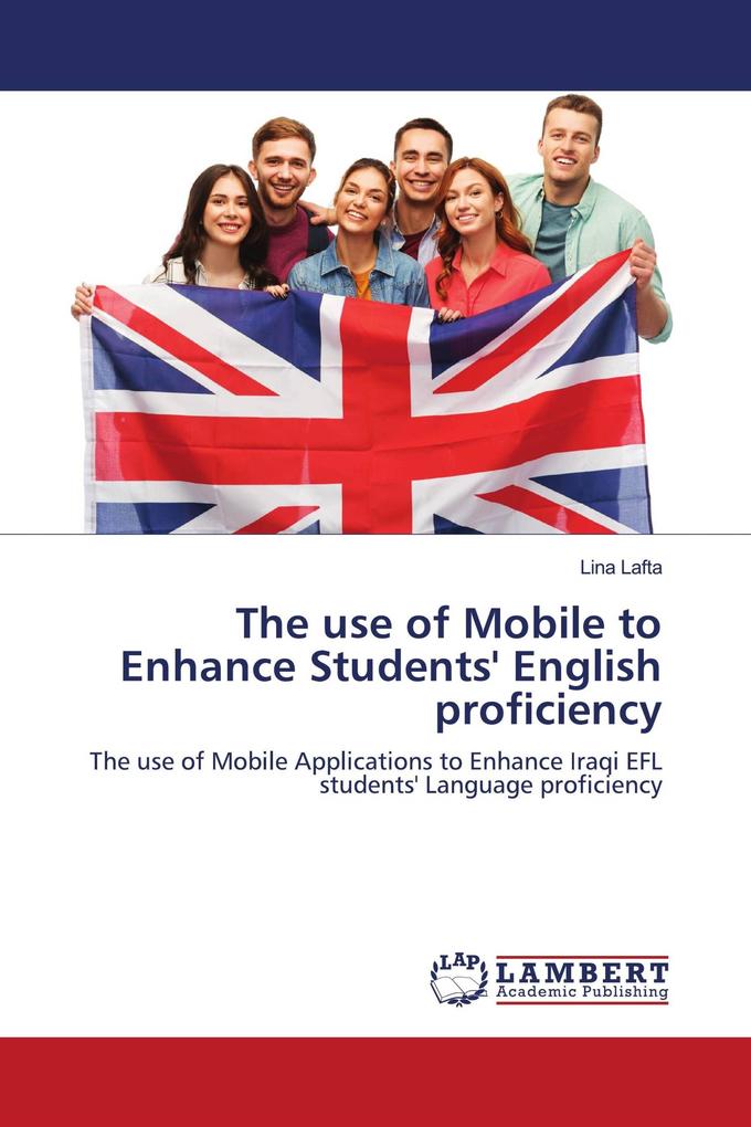 The use of Mobile to Enhance Students' English proficiency