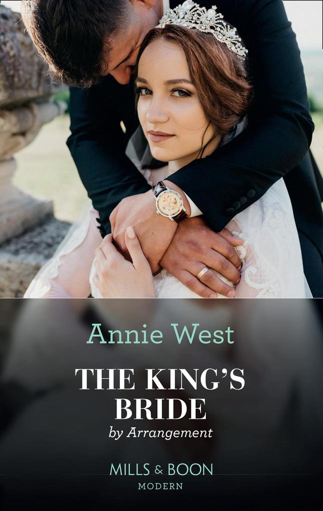 The King‘s Bride By Arrangement (Mills & Boon Modern) (Sovereigns and Scandals Book 2)