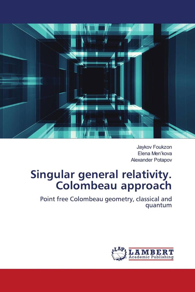 Singular general relativity. Colombeau approach