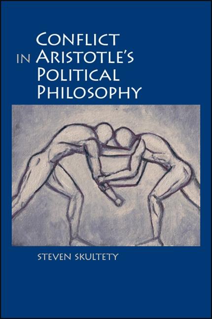 Conflict in Aristotle‘s Political Philosophy