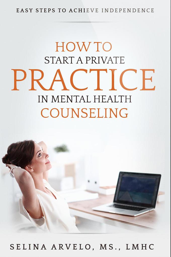 How to Start a Private Practice in Mental Health Counseling