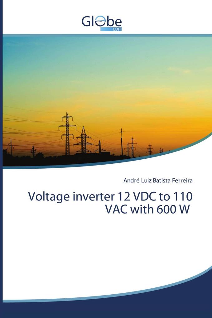 Voltage inverter 12 VDC to 110 VAC with 600 W