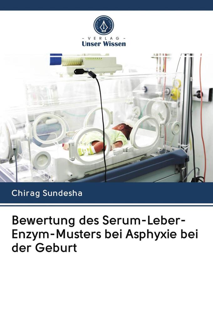 Bewertung des Serum-Leber-Enzym-Musters bei Asphyxie bei der Geburt