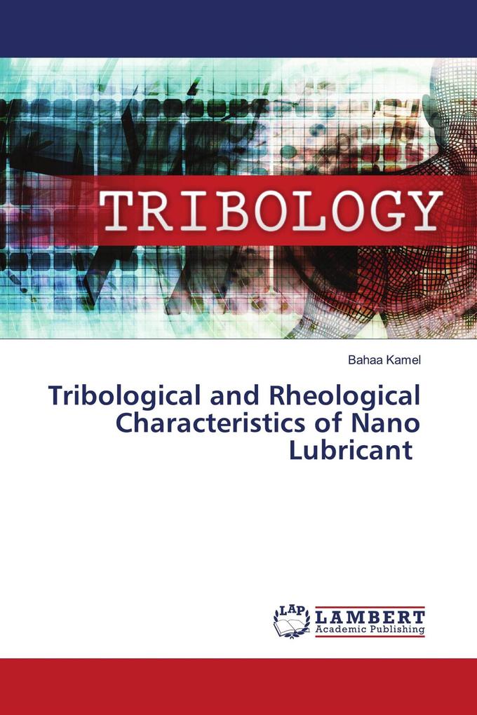 Tribological and Rheological Characteristics of Nano Lubricant