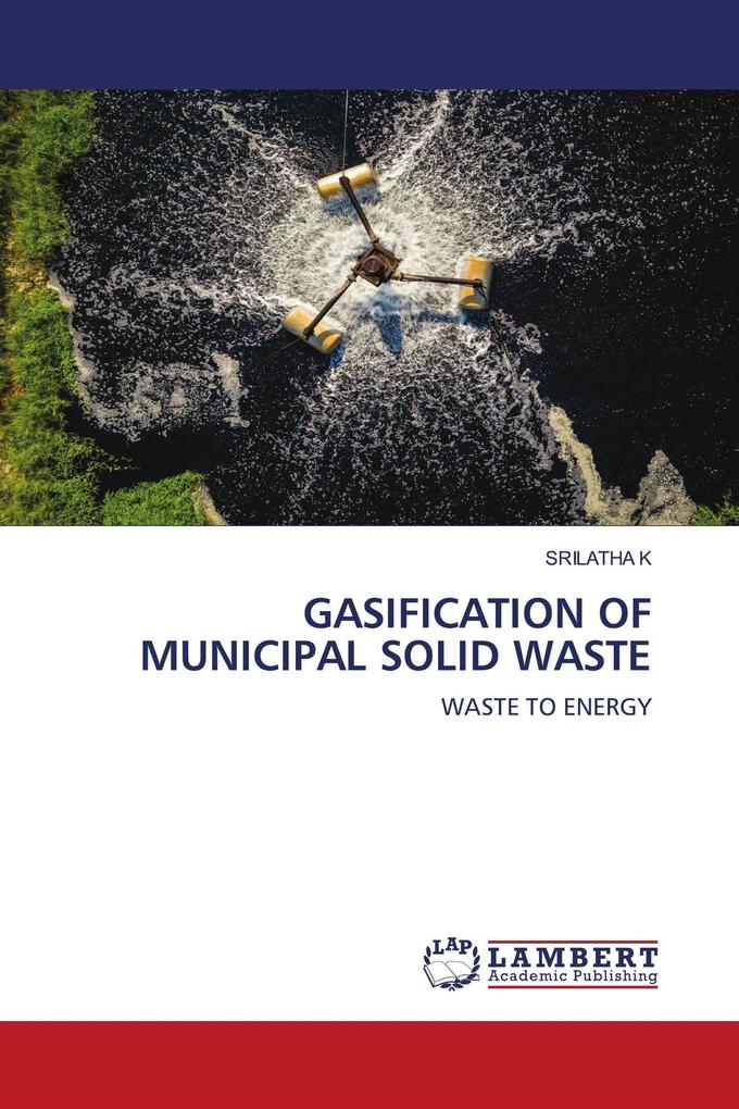 GASIFICATION OF MUNICIPAL SOLID WASTE
