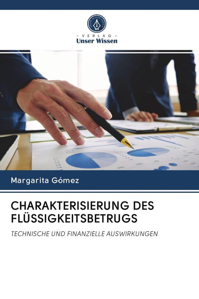 CHARAKTERISIERUNG DES FLÜSSIGKEITSBETRUGS